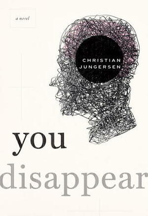 You Disappear by Christian Jungersen, Misha Hoekstra