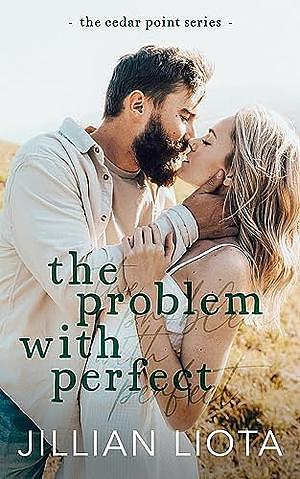 The Problem with Perfect by Jillian Liota