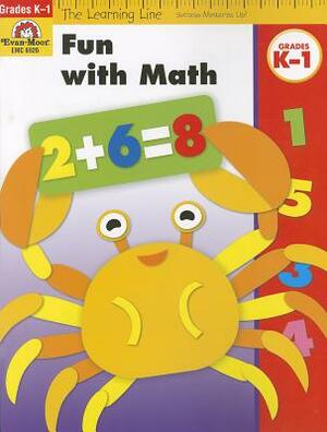 Fun with Math, Grades K-1 by Evan-Moor Educational Publishers