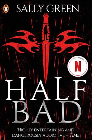 Half Bad by Sally Green by Sally Green