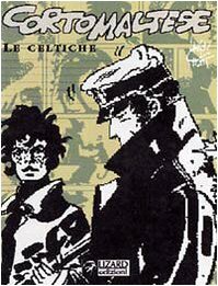 Corto Maltese. Le Celtiche by Hugo Pratt