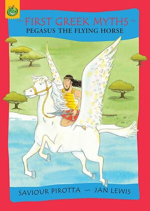 Pegasus The Flying Horse by Saviour Pirotta