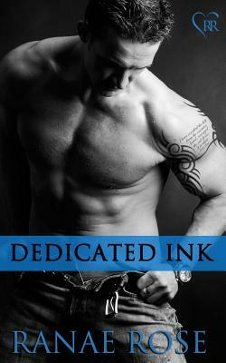 Dedicated Ink by Ranae Rose