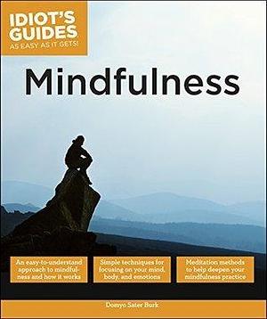 Mindfulness: An Easy-to-Understand Approach to Mindfulness and How It Works by Domyo Sater Burk, Domyo Sater Burk