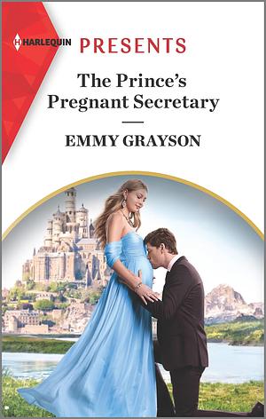 The Prince's Pregnant Secretary by Emmy Grayson