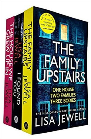 The Family Upstairs / I Found You / The House We Grew Up In by Lisa Jewell