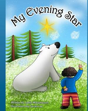 My Evening Star by Jodie MacPherson, Mike Han