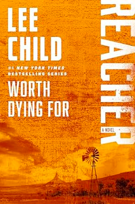 Worth Dying For by Lee Child