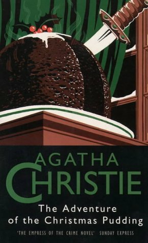 The Adventure of the Christmas Pudding by Agatha Christie