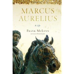 Marcus Aurelius: A Life by Frank McLynn