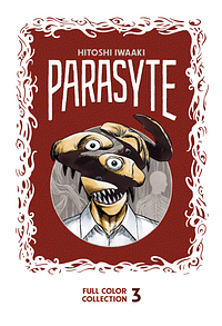 Parasyte Full Color Collection 3 by Hitoshi Iwaaki