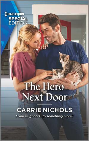 The Hero Next Door by Carrie Nichols