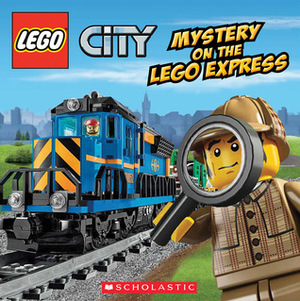 Mystery on the LEGO Express by Trey King