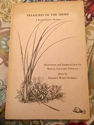 Treasures of the Shore: A Beachcomber's Botany by Marcia Gaylord Norman, Harriet Weed Hubbel