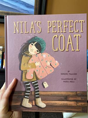 Nila's Perfect Coat by Norene Paulson