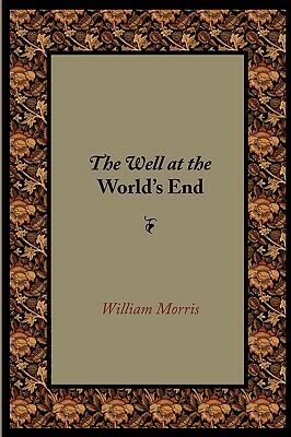 The Well at the World's End by William Morris