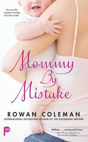Mommy by Mistake by Rowan Coleman