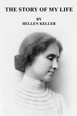 The Story of My Life by Helen Keller