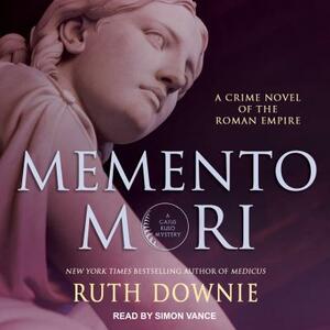 Memento Mori: A Crime Novel of the Roman Empire by Ruth Downie