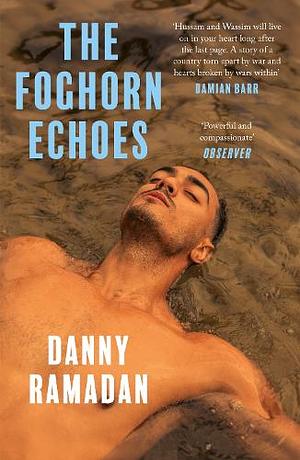 The Foghorn Echoes by Danny Ramadan