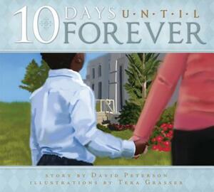 Ten Days Until Forever by David Peterson