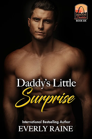 Daddy's Little Surprise by Everly Raine