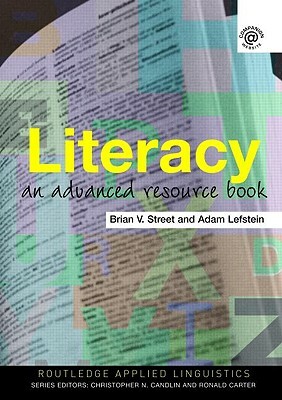 Literacy: An Advanced Resource Book for Students by Adam Lefstein, Brian V. Street