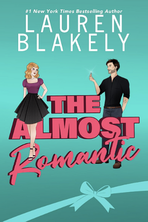 The Almost Romantic by Lauren Blakely