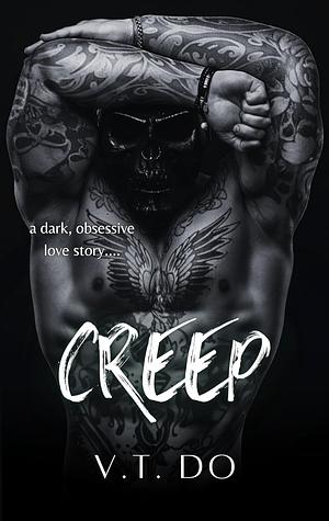 Creep by V.T. Do