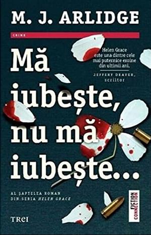 Mă iubește, Nu mă iubește  by M.J. Arlidge