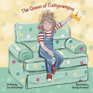 The Queen Of Cattywampus by David Hartman