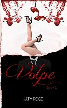 Volpe: Book 1 by Katy Rose