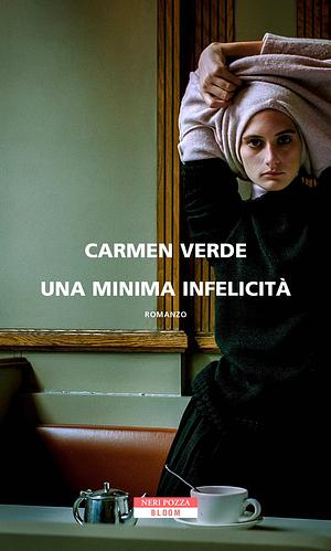 Una minima infelicità by Carmen Verde