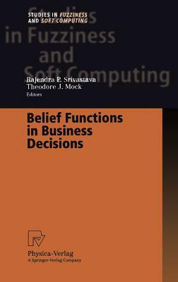 Belief Functions in Business Decisions by 