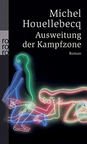 Ausweitung der Kampfzone by Leopold Federmair, Michel Houellebecq