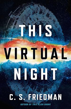 This Virtual Night by C.S. Friedman