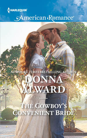 The Cowboy's Convenient Bride by Donna Alward