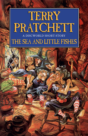 The Sea and Little Fishes by Terry Pratchett