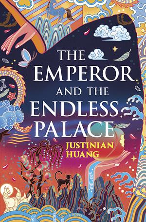 The Emperor and the Endless Palace: A Novel by Justinian Huang