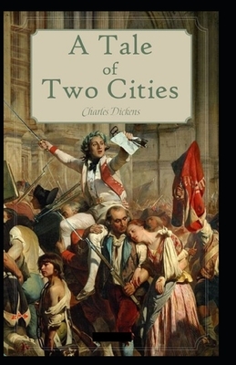 A Tale of Two Cities Illustrated by Charles Dickens