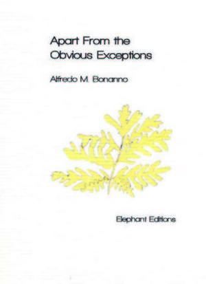 Apart from the Obvious Exceptions by Alfredo M. Bonanno