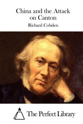 China and the Attack on Canton by Richard Cobden