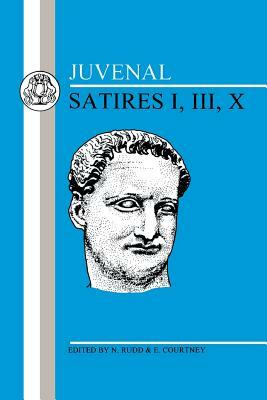 Juvenal: Satires I, III, X by Juvenal