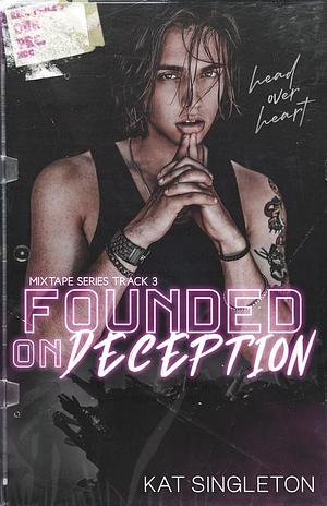 Founded on Deception by Kat Singleton