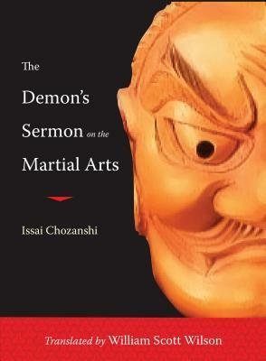The Demon's Sermon on the Martial Arts: And Other Tales by William Scott Wilson, Issai Chozanshi