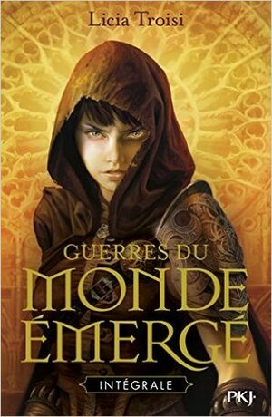 Guerres du monde émergé, intégrale by Licia Troisi