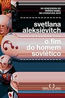 O fim do homem soviético by Svetlana Aleksiévitch