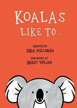 Koalas Like To... by Shae Millward