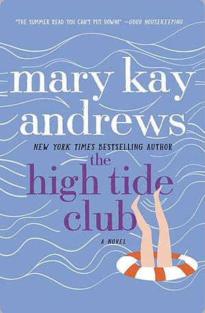 The High Tide Club by Mary Kay Andrews