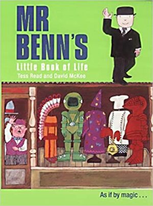 Mr Benn's Little Book of Life by David McKee, Tess Read